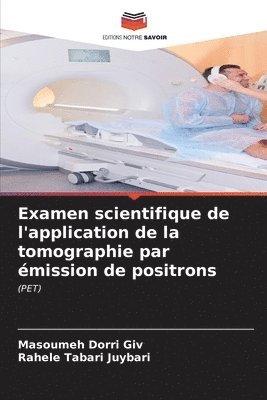 Examen scientifique de l'application de la tomographie par mission de positrons 1