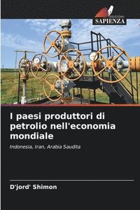 bokomslag I paesi produttori di petrolio nell'economia mondiale