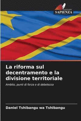La riforma sul decentramento e la divisione territoriale 1