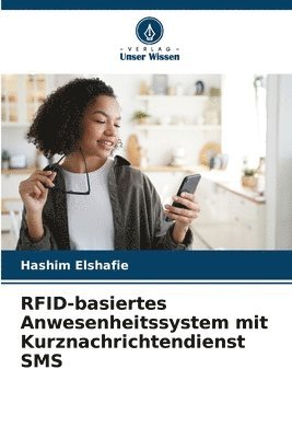bokomslag RFID-basiertes Anwesenheitssystem mit Kurznachrichtendienst SMS