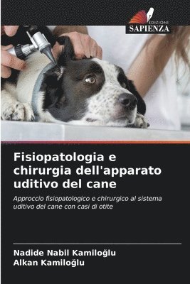 Fisiopatologia e chirurgia dell'apparato uditivo del cane 1