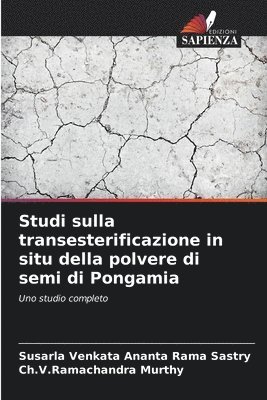 Studi sulla transesterificazione in situ della polvere di semi di Pongamia 1