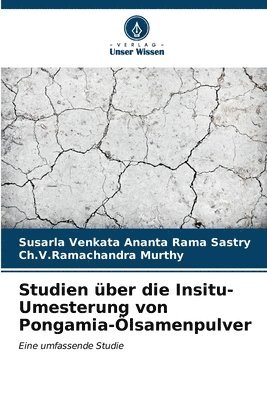 bokomslag Studien ber die Insitu-Umesterung von Pongamia-lsamenpulver