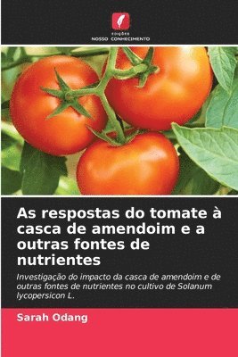 As respostas do tomate  casca de amendoim e a outras fontes de nutrientes 1