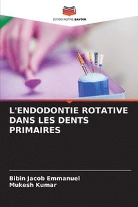 bokomslag L'Endodontie Rotative Dans Les Dents Primaires
