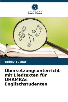 bokomslag bersetzungsunterricht mit Liedtexten fr UHAMKAs Englischstudenten