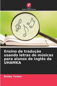 bokomslag Ensino de traduo usando letras de msicas para alunos de ingls da UHAMKA