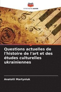 bokomslag Questions actuelles de l'histoire de l'art et des tudes culturelles ukrainiennes