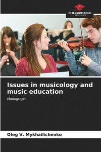bokomslag Issues in musicology and music education