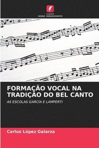 bokomslag Formao Vocal Na Tradio Do Bel Canto