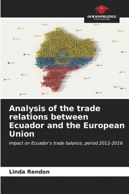 Analysis of the trade relations between Ecuador and the European Union 1