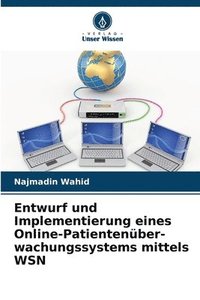 bokomslag Entwurf und Implementierung eines Online-Patientenber-wachungssystems mittels WSN