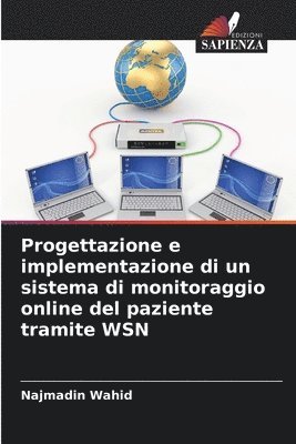 Progettazione e implementazione di un sistema di monitoraggio online del paziente tramite WSN 1