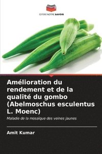 bokomslag Amlioration du rendement et de la qualit du gombo (Abelmoschus esculentus L. Moenc)