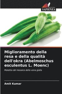 bokomslag Miglioramento della resa e della qualit dell'okra (Abelmoschus esculentus L. Moenc)