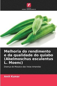 bokomslag Melhoria do rendimento e da qualidade do quiabo (Abelmoschus esculentus L. Moenc)