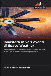 bokomslag Ionosfera in vari eventi di Space Weather