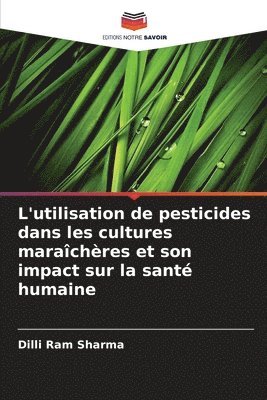 L'utilisation de pesticides dans les cultures marachres et son impact sur la sant humaine 1