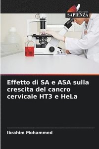 bokomslag Effetto di SA e ASA sulla crescita del cancro cervicale HT3 e HeLa