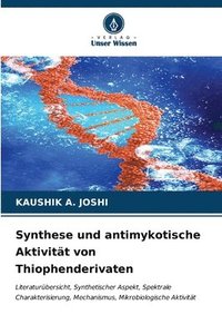 bokomslag Synthese und antimykotische Aktivitt von Thiophenderivaten