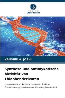 Synthese und antimykotische Aktivitt von Thiophenderivaten 1