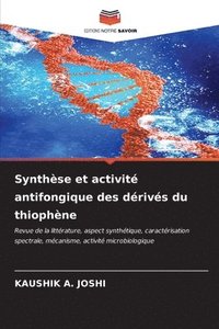 bokomslag Synthse et activit antifongique des drivs du thiophne