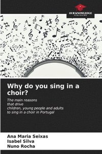 bokomslag Why do you sing in a choir?