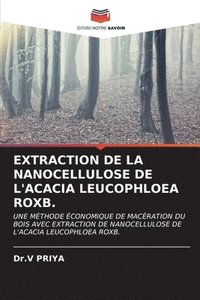 bokomslag Extraction de la Nanocellulose de l'Acacia Leucophloea Roxb.