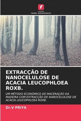 Extraco de Nanocelulose de Acacia Leucophloea Roxb. 1