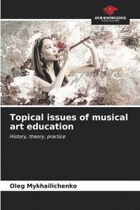 bokomslag Topical issues of musical art education