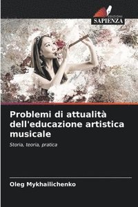 bokomslag Problemi di attualit dell'educazione artistica musicale