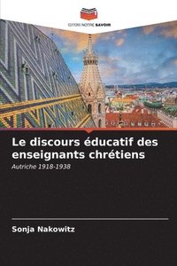 bokomslag Le discours ducatif des enseignants chrtiens