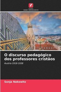 bokomslag O discurso pedaggico dos professores cristos