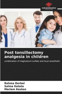 bokomslag Post tonsillectomy analgesia in children