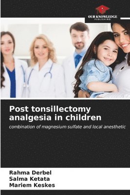 Post tonsillectomy analgesia in children 1