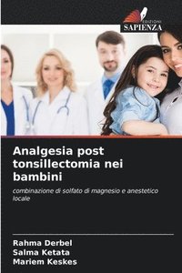 bokomslag Analgesia post tonsillectomia nei bambini