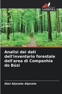 bokomslag Analisi dei dati dell'inventario forestale dell'area di Companhia do Bzi