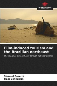 bokomslag Film-induced tourism and the Brazilian northeast