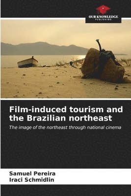 Film-induced tourism and the Brazilian northeast 1