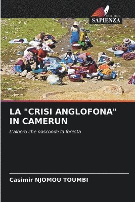 bokomslag La &quot;Crisi Anglofona&quot; in Camerun