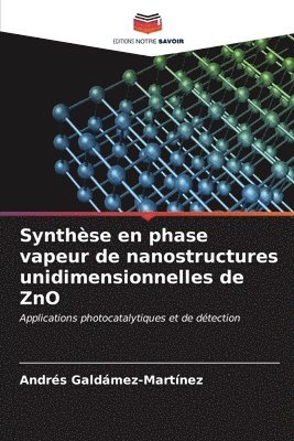 Synthse en phase vapeur de nanostructures unidimensionnelles de ZnO 1