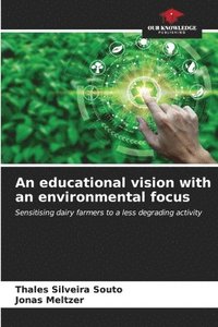 bokomslag An educational vision with an environmental focus