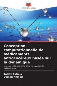 bokomslag Conception computationnelle de mdicaments anticancreux base sur la dynamique