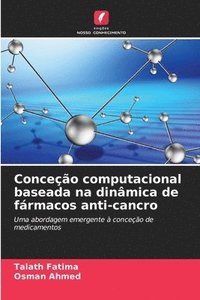 bokomslag Conceo computacional baseada na dinmica de frmacos anti-cancro