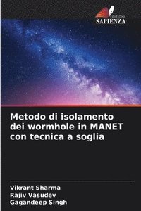bokomslag Metodo di isolamento dei wormhole in MANET con tecnica a soglia