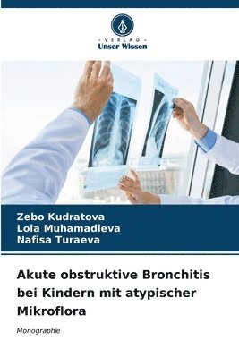 Akute obstruktive Bronchitis bei Kindern mit atypischer Mikroflora 1