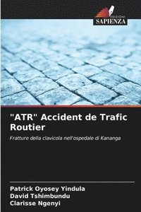 bokomslag &quot;ATR&quot; Accident de Trafic Routier