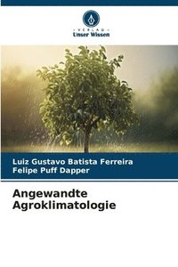 bokomslag Angewandte Agroklimatologie