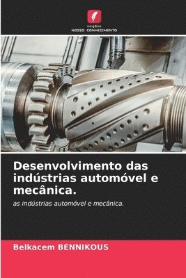 Desenvolvimento das indstrias automvel e mecnica. 1