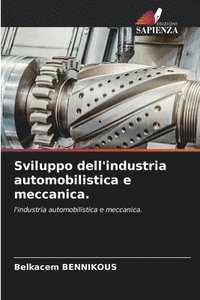 bokomslag Sviluppo dell'industria automobilistica e meccanica.